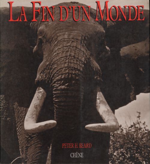 La fin d'un monde - Peter Beard - Livre