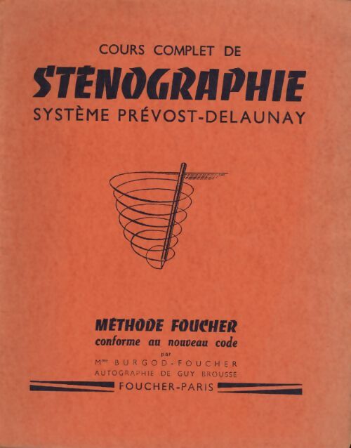 Cours complet de sténographie système Prévost-Delaunay - Madame Burgod-Foucher - Livre