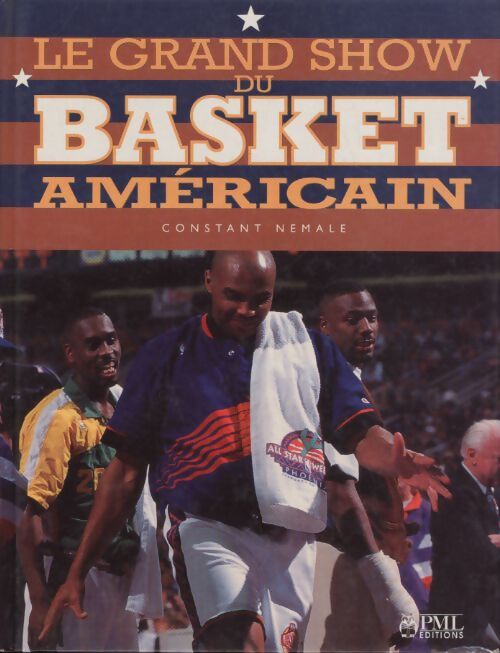 Le grand show du basket américain - Constant Nemale - Livre