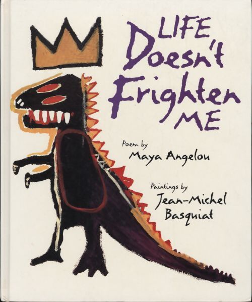 Life doesn't frighten me - Maya Angelou - Livre