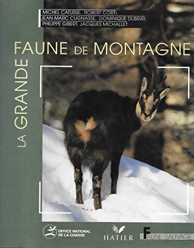 La grande faune de montagne - Michel Catusse - Livre