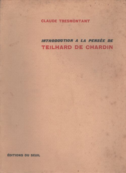 Introduction a la pensée de Teilhard de Chardin - Claude Tresmontant - Livre