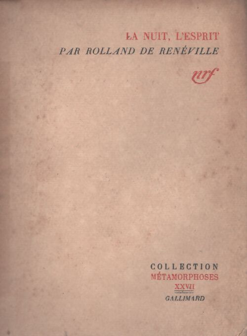 La nuit, l'esprit - Jacques Rolland De Renéville - Livre
