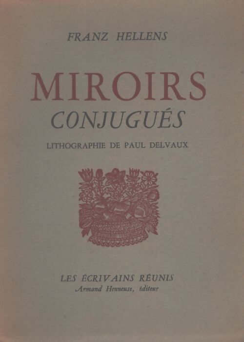 Miroir conjugués - Franz Hellens - Livre