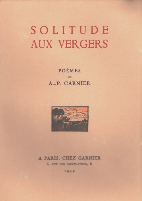 Solitude aux vergers - Auguste-Pierre Garnier - Livre