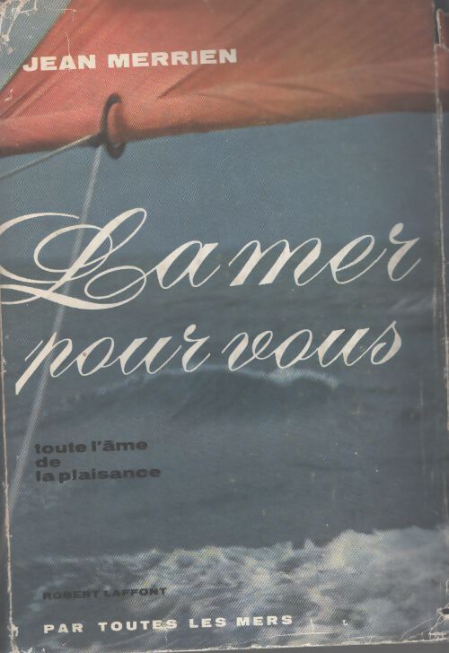 La mer pour vous - Jean Merrien - Livre