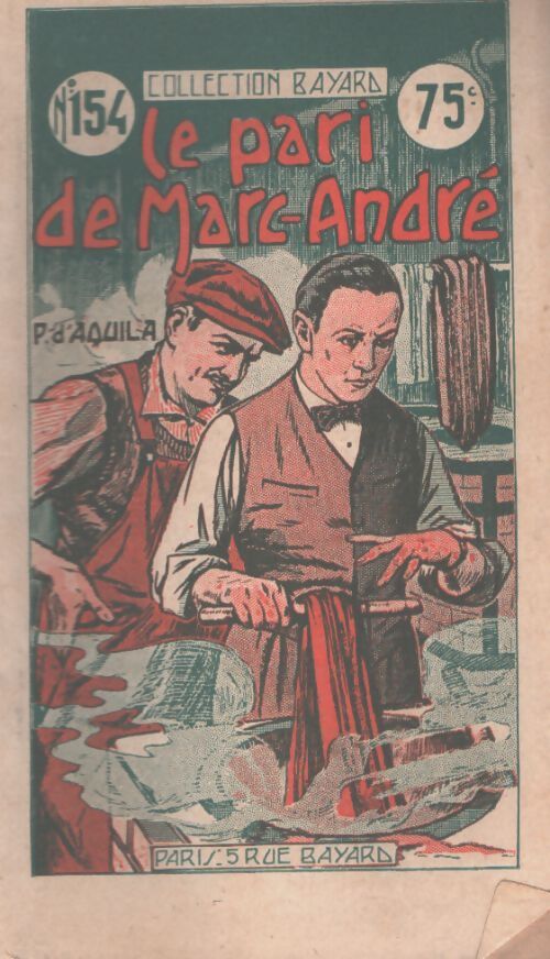 Le pari de Marc-André - Pierre D'aquila - Livre