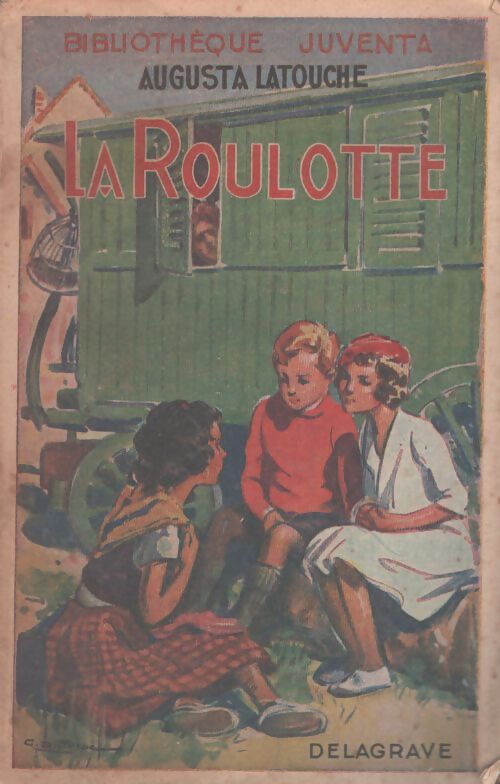 La roulotte - Augusta Latouche - Livre