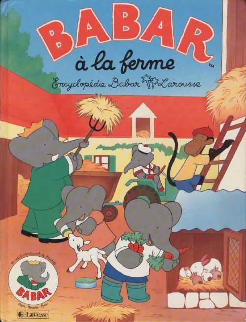 Babar à la ferme - Laurent De Brunhoff - Livre