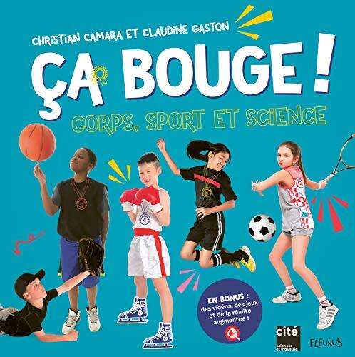 Ça bouge ! Corps, sport et science - Christian Camara - Livre