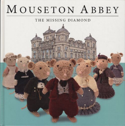 Mouseton Abbey : The missing diamond - Joanna Bicknell - Livre