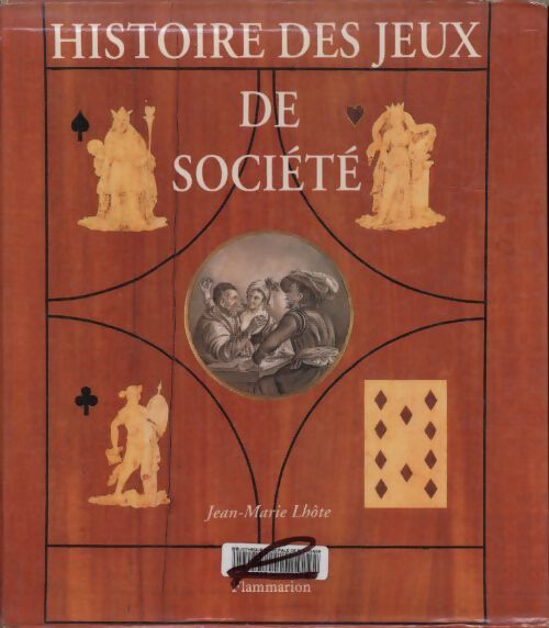 Histoire des jeux de société - Jean-Marie Lhôte - Livre