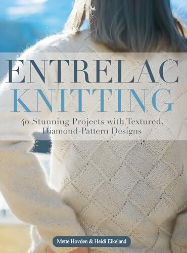 Entrelac knitting : 40 stunning projects with textured diamond-pattern designs - Mette Hovden - Livre
