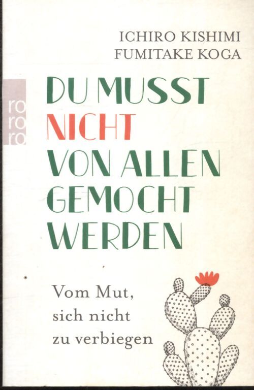 Du musst nicht von allen gemocht werden : Vom mut sich nicht zu verbiegen - Ichiro Kishimi - Livre