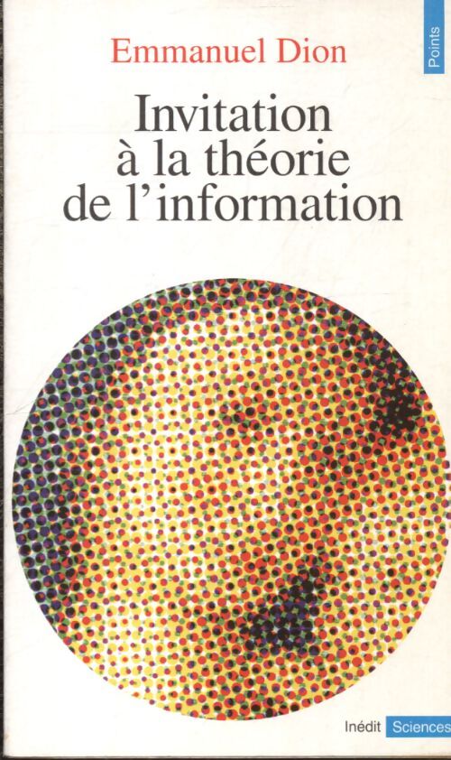 Invitation à la théorie de l'information - Emmanuel Dion - Livre