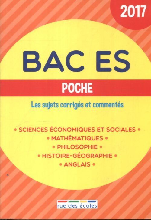 Bac es poche 2017 : Les sujets corrigés et commentés - Collectif - Livre