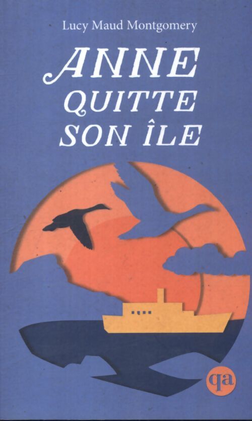 Anne quitte son île t3 - Lucy Maud Montgomery - Livre