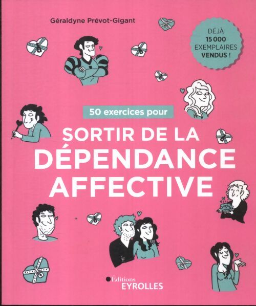 50 exercices pour sortir de la dépendance affective - Géraldyne Prévot-Gigant - Livre