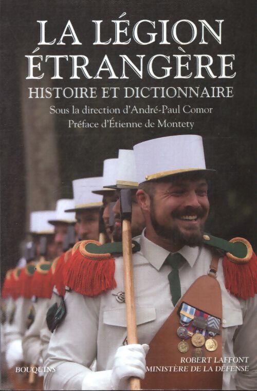 La légion étrangère : Histoire et dictionnaire - André-Paul Comor - Livre
