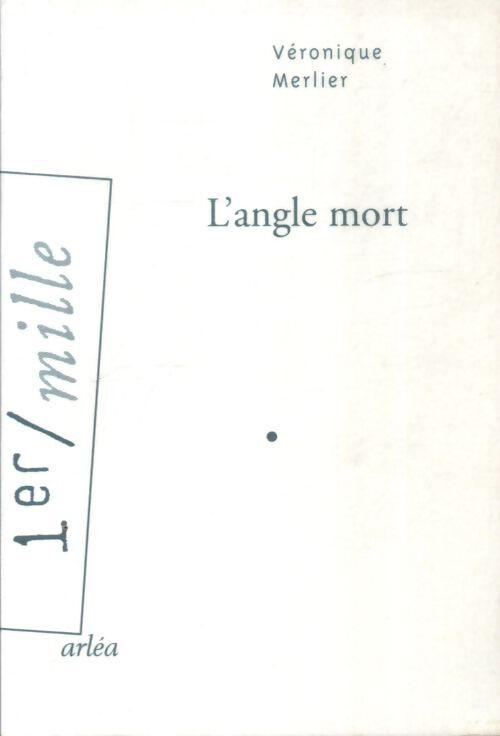 L'angle mort - Véronique Merlier - Livre