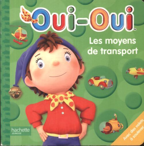 Les moyens de transport - Hachette Jeunesse - Livre