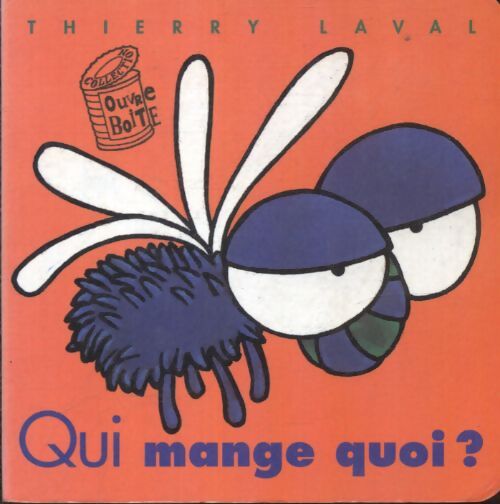 Qui mange quoi ? - Thierry Laval - Livre