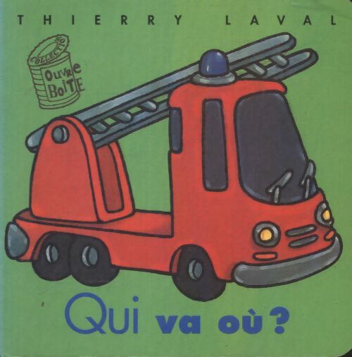 Qui va où ? - Thierry Laval - Livre