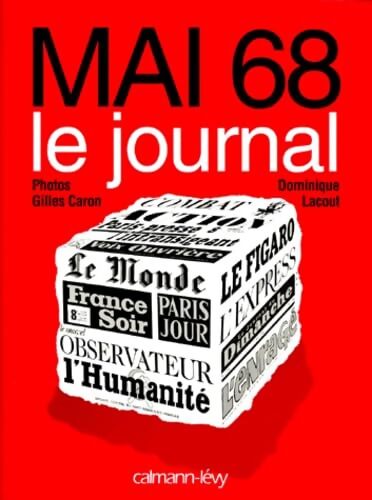 Mai 68 : Le journal - Dominique Lacout - Livre