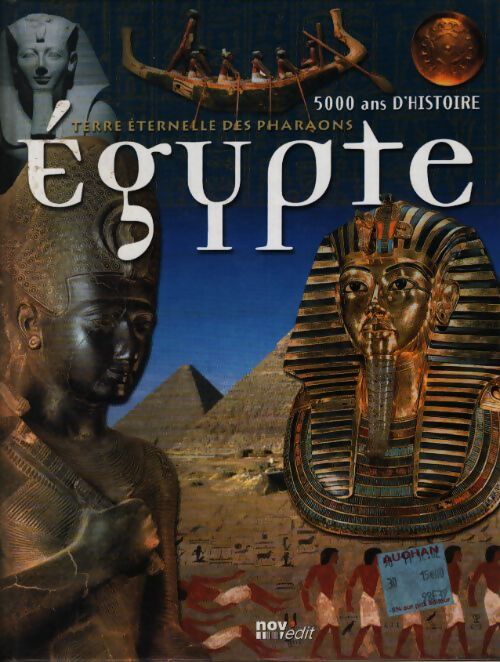 Terre éternelle des pharaons - Egypte 5000 ans d'histoire - Collectif - Livre
