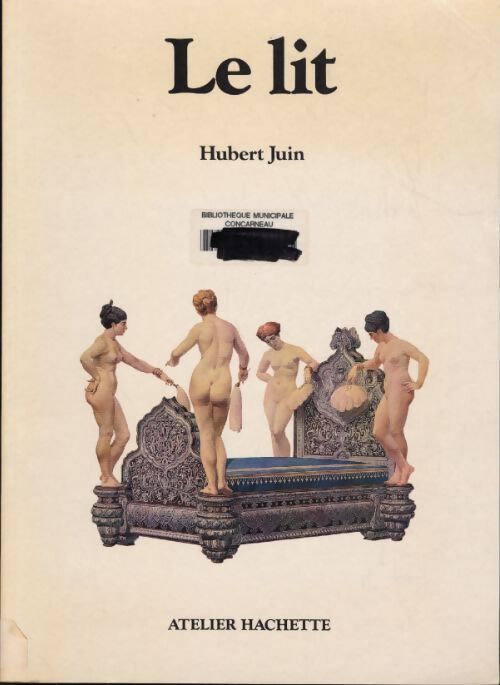 Le lit - Hubert Juin - Livre