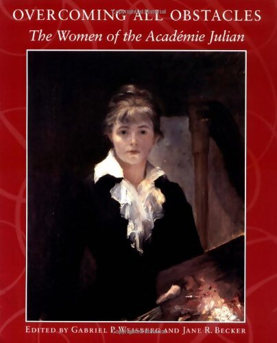Overcoming all obstacles : The women of the Academie Julian - Jane Becker - Livre