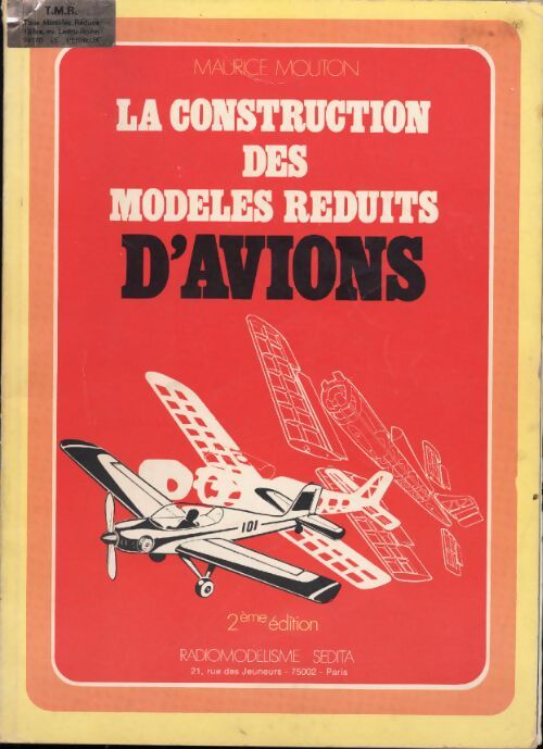 La construction des modèles réduits d'avions - Maurice Mouton - Livre