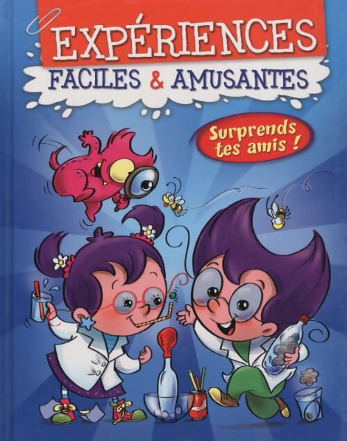 Expériences faciles & amusantes - Collectif - Livre