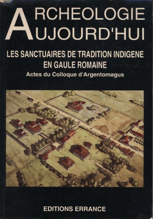 Les sanctuaires de tradition indigène en gaule romaine - Collectif - Livre