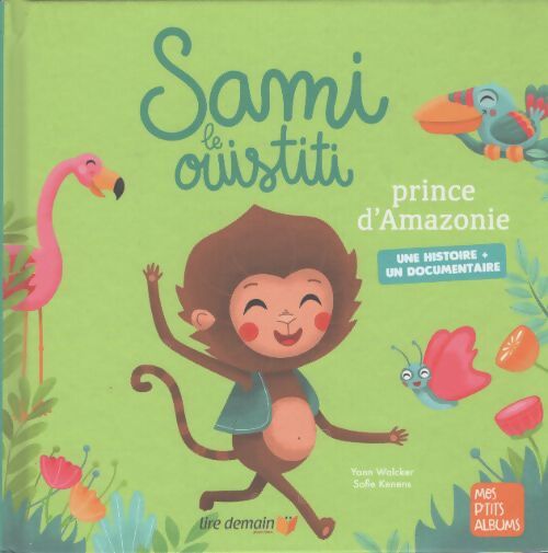 Sami le ouistiti prince d'Amazonie - Yann Walcker - Livre