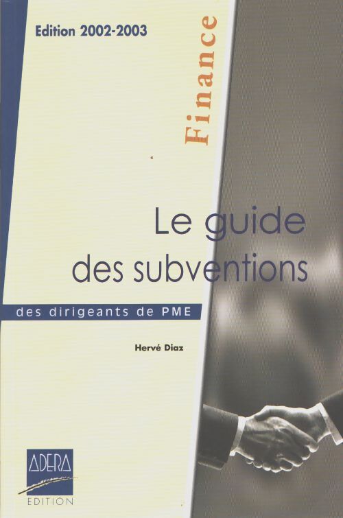 Le guide des subventions des dirigeants de PME - Hervé Diaz - Livre