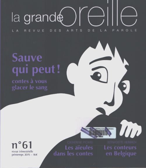 La grande oreille n°61 : Sauve qui peut ! Contes a vous glacer le sang - Collectif - Livre