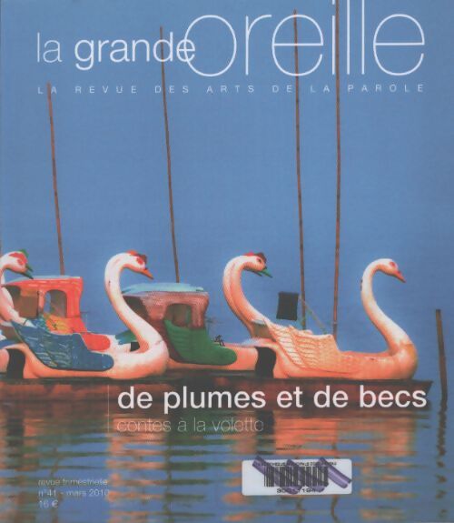 La grande oreille n°41 : De plumes et de becs - Collectif - Livre