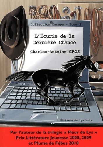L'écurie de la dernière chance Tome I - Charles-Antoine Cros - Livre