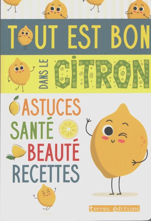 Tout est bon dans le citron - Collectif - Livre
