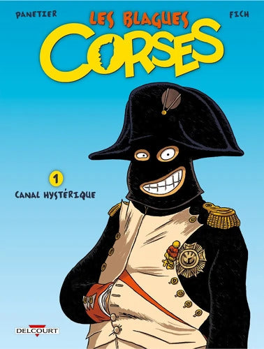 Les Blagues corses Tome I : Canal hystérique - PANETIER-L+FICH - Livre
