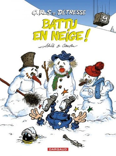 C. R. S = détresse Tome IX : Battu en neige ! - Raoul Cauvin - Livre