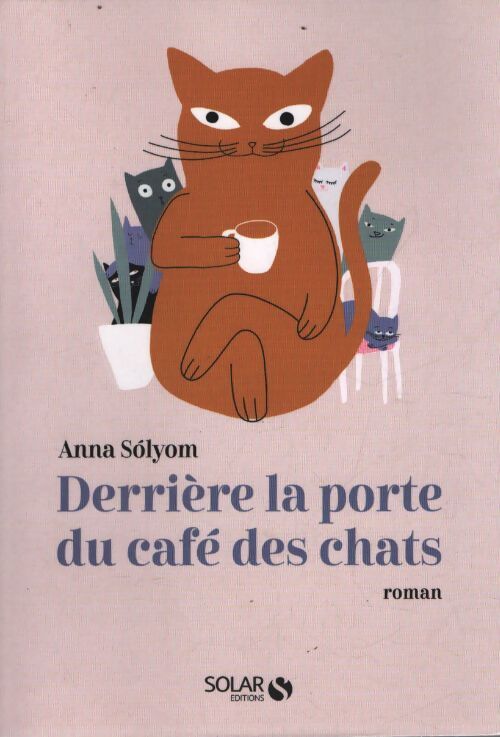 Derrière la porte du café des chats - Anna Solyom - Livre