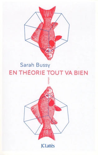 En théorie tout va bien - Sarah Bussy - Livre