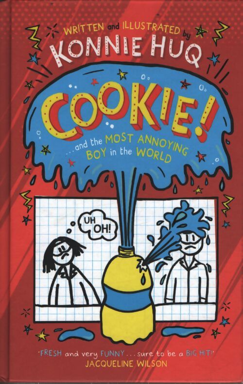 Cookie ! : Cookie and the most annoying boy in the world - Konnie Huq - Livre