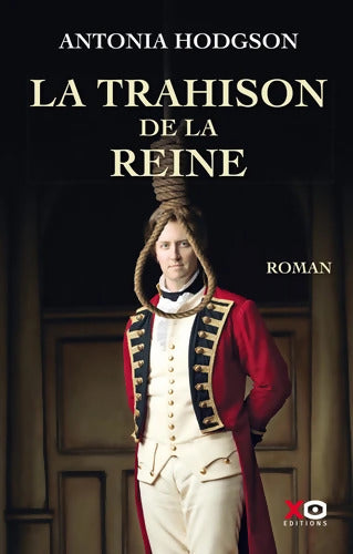 La trahison de la reine - Antonia Hodgson - Livre