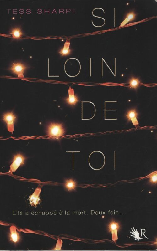 Si loin de toi - Tess Sharpe - Livre