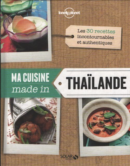 Ma cuisine made in thaïlande - Martine Lizambard - Livre