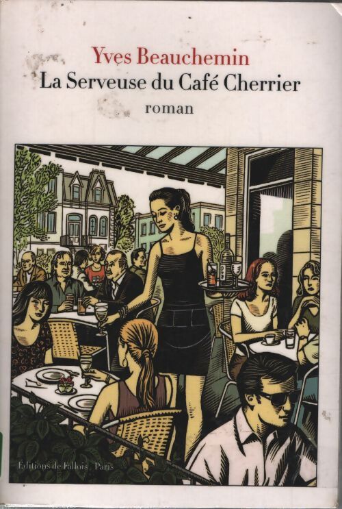 La serveuse du café cherrier - Beauchemin-Y - Livre