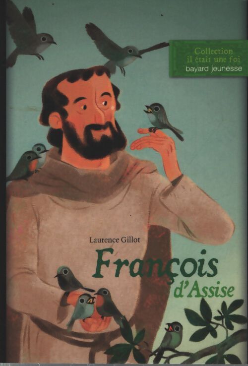 François d'assise - Laurence Gillot - Livre